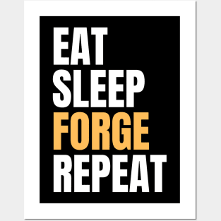 Eat Sleep Forge Repeat Posters and Art